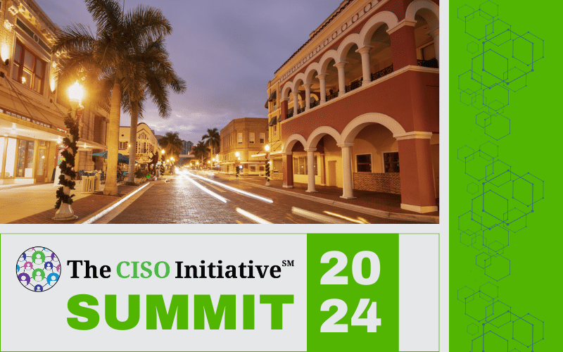 CISO Initiative Summit Agenda at the Luminary Hotel, Fort Myers, FL